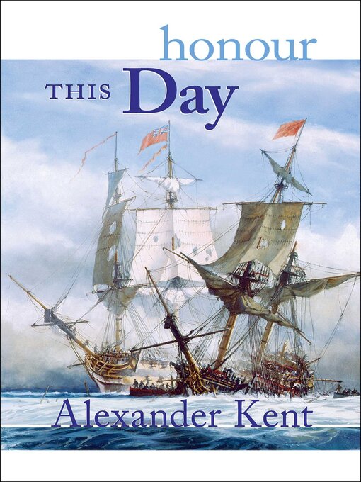 Title details for Honour This Day by Alexander Kent - Available